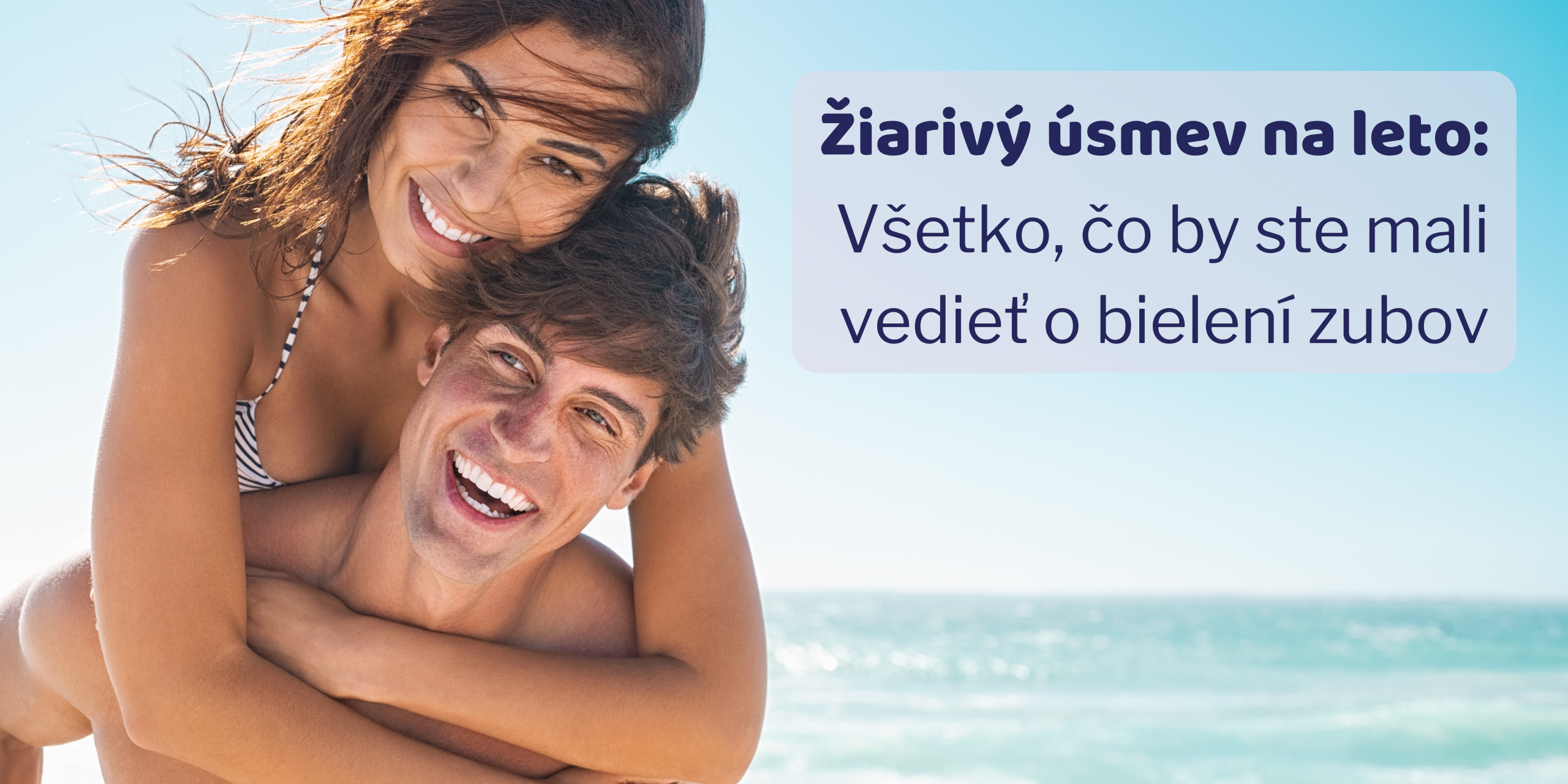 Žiarivý úsmev na leto: Všetko, čo by ste mali vedieť o bielení zubov